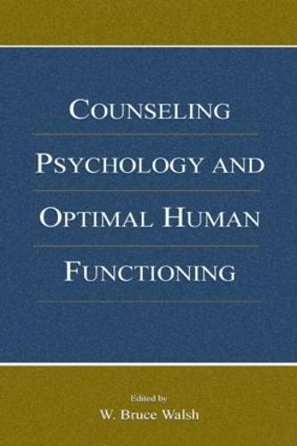 Counseling Psychology and Optimal Human Functioning