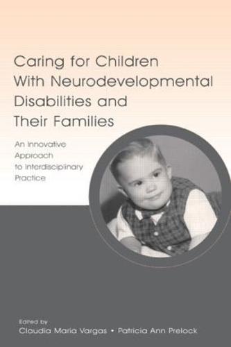 Caring for Children With Neurodevelopmental Disabilities and Their Families