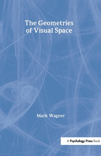 The Geometries of Visual Space