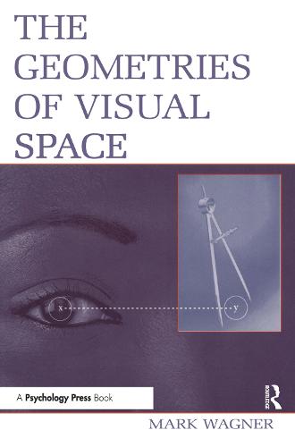 The Geometries of Visual Space