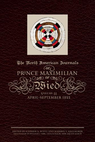 The North American Journals of Prince Maximilian of Wied