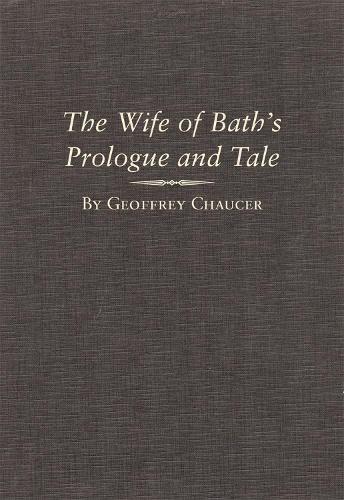 The Wife of Bath's Prologue and Tale