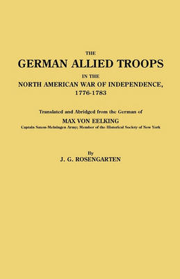 German Allied Troops in the North American War of Independence, 1776-1783