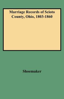 Marriage Records of Scioto County, Ohio, 1803-1860