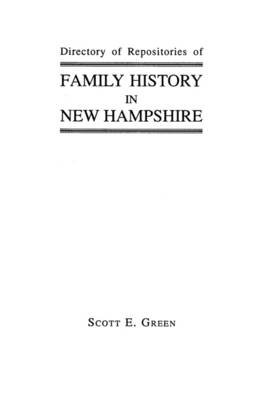 Directory of Repositories of Family History in New Hampshire