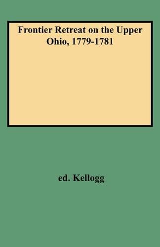 Frontier Retreat on the Upper Ohio, 1779-1781