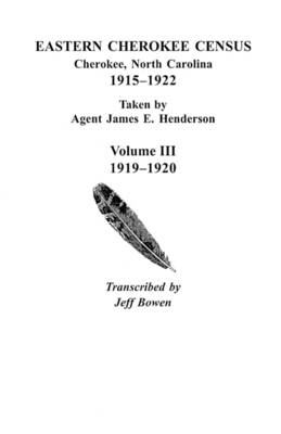 Eastern Cherokee Census, Cherokee, North Carolina, 1915I"Aao1922, Taken by Agent James E. Henderson. Volume III