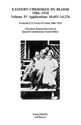 Eastern Cherokee by Blood, 1906I"Aao1910. Volume IV