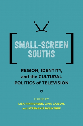 Small-Screen Souths