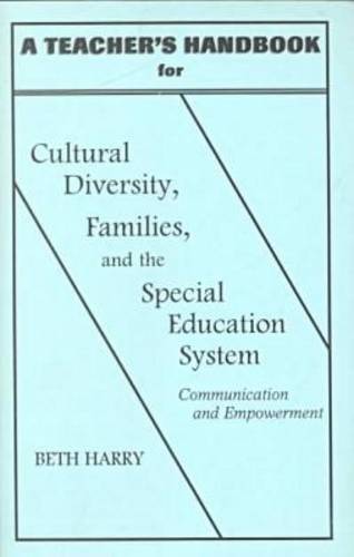 Cultural Diversity, Families and the Special Education System: Teacher's Handbook