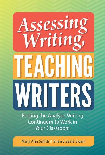 Assessing Writing, Teaching Writers