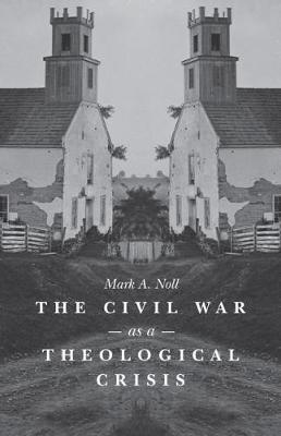 The Civil War as a Theological Crisis