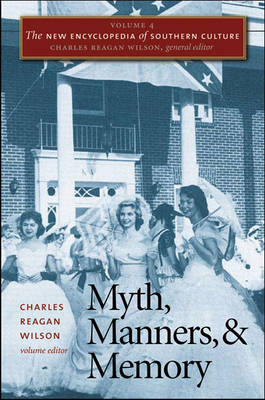 The New Encyclopedia of Southern Culture: Myth, Manners, and Memory v. 4