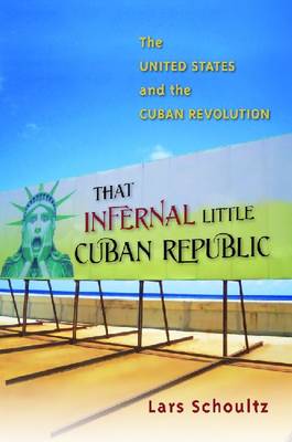 That Infernal Little Cuban Republic