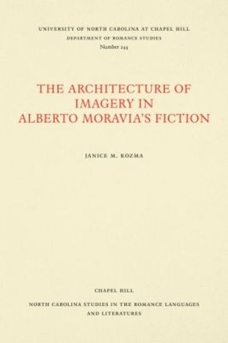 The Architecture of Imagery in Alberto Moravia's Fiction