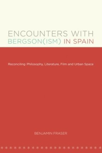 Encounters with Bergson(ism) in Spain