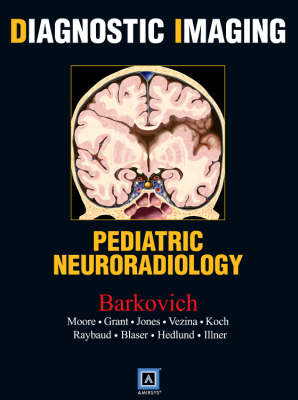 Diagnostic Imaging: Pediatric Neuroradiology, International Edition