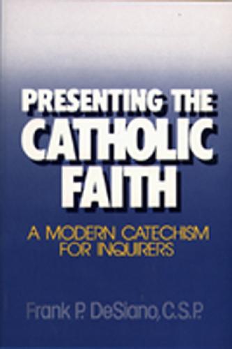 Presenting the Catholic Faith
