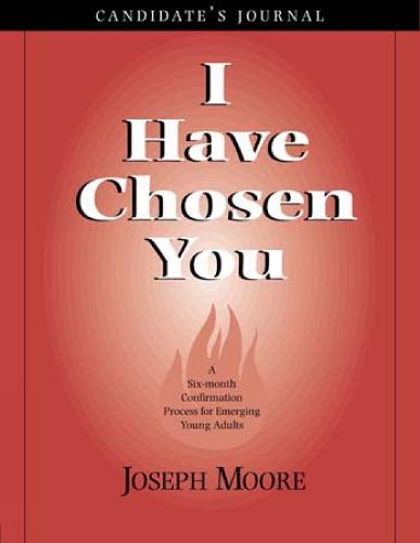 I Have Chosen You—Candidate's Journal