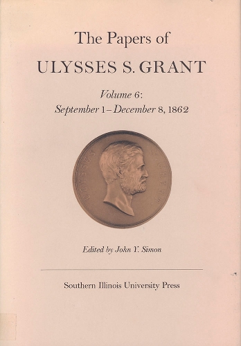 The Papers of Ulysses S. Grant, Volume 6