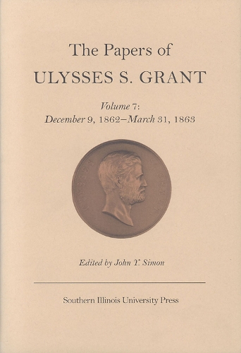 The Papers of Ulysses S. Grant, Volume 7