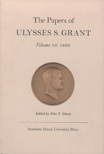 The Papers of Ulysses S. Grant, Volume 16