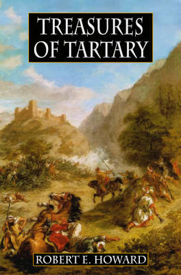 Robert E. Howard's Treasures Of Tartary