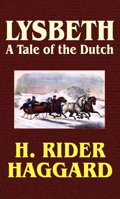 Lysbeth, a Tale of the Dutch