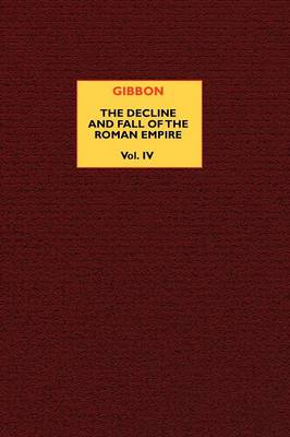 The Decline and Fall of the Roman Empire (vol. 4)
