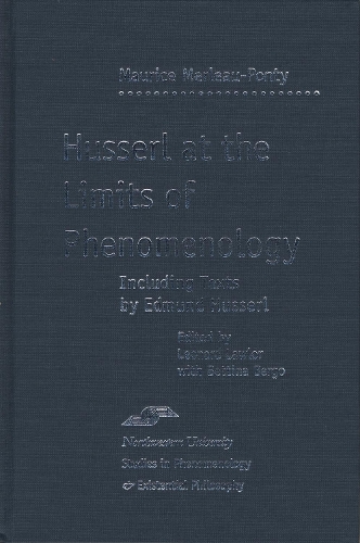 Husserl at the Limits of Phenomenology