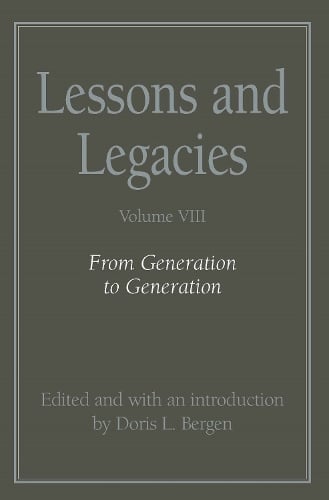 Lessons and Legacies V. 8; from Generation to Generation