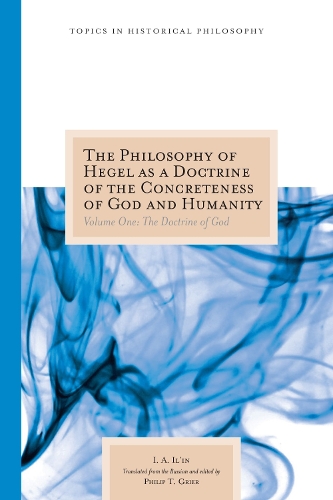 The  Philosophy of Hegel As a Doctrine of the Concreteness of God and Humanity V. 1