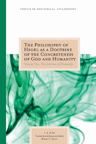 The  Philosophy of Hegel As a Doctrine of the Concreteness of God and Humanity