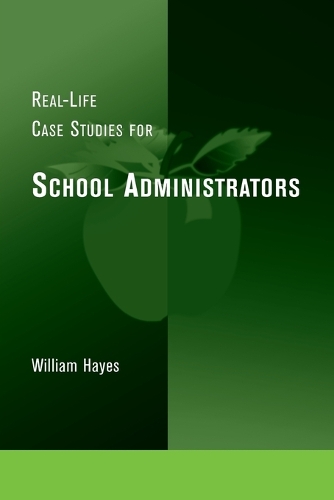 Real-Life Case Studies for School Administrators