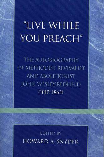 'Live While You Preach'