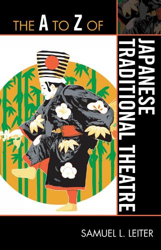 The A to Z of Japanese Traditional Theatre
