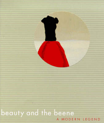Beauty and the Beene: A Modern Legend