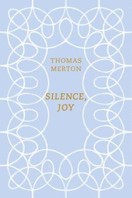 Silence, Joy