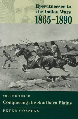 Eyewitnesses to the Indian Wars - Volume 3