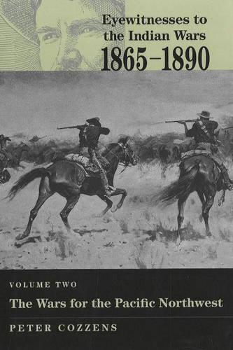 Eyewitnesses to the Indian Wars - Volume 2