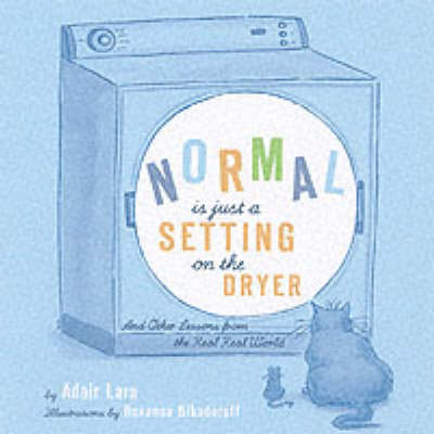 Normal is Only a Setting on the Dryer