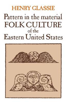 Pattern in the Material Folk Culture of the Eastern United States