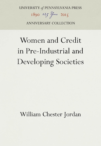 Women and Credit in Pre-Industrial and Developing Societies