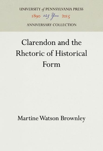 Clarendon and the Rhetoric of Historical Form
