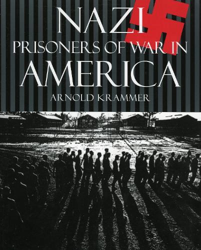 Nazi Prisoners of War in America