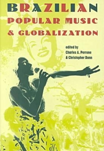 Brazilian Popular Music and Globalization