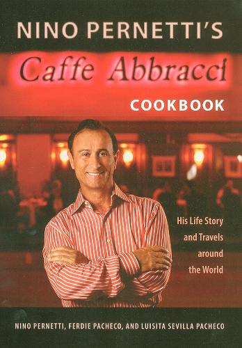 Nino Pernetti's Caffe Abbracci Cookbook