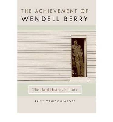 The Achievement of Wendell Berry