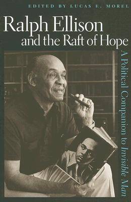 Ralph Ellison and the Raft of Hope