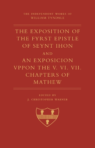 The Exposition of 1 John and an Exposition Upon Matthew V-VII